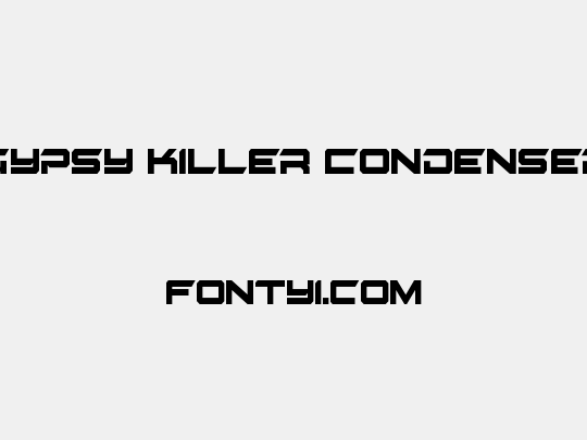 Gypsy Killer Condensed