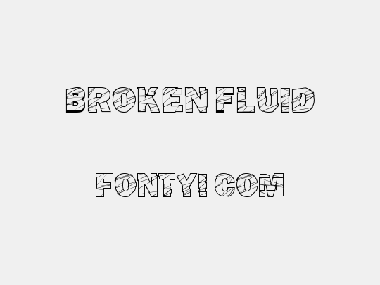 Broken Fluid