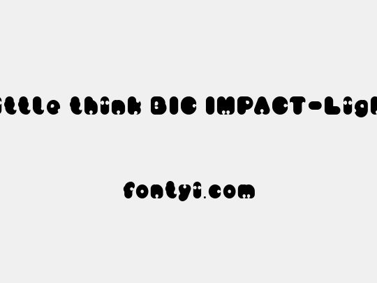 little think BIG IMPACT-Light