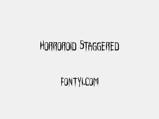 Horroroid Staggered