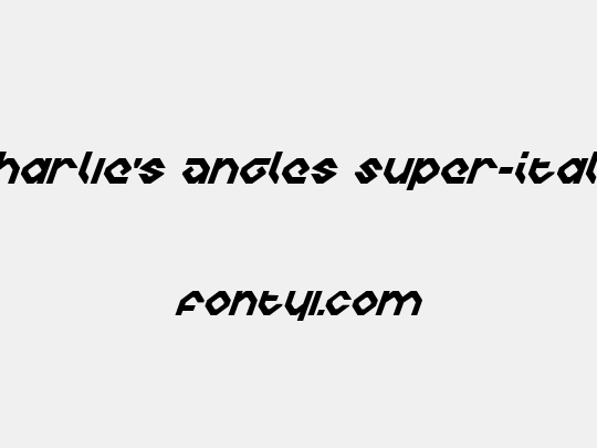 Charlie's Angles Super-Italic