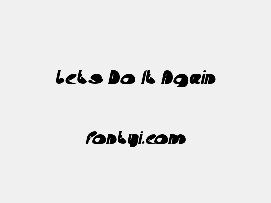 Lets Do It Again