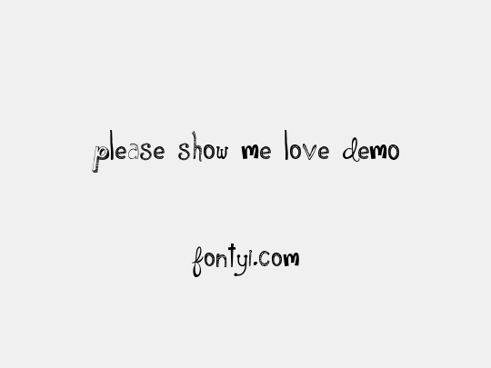 Please Show Me Love DEMO