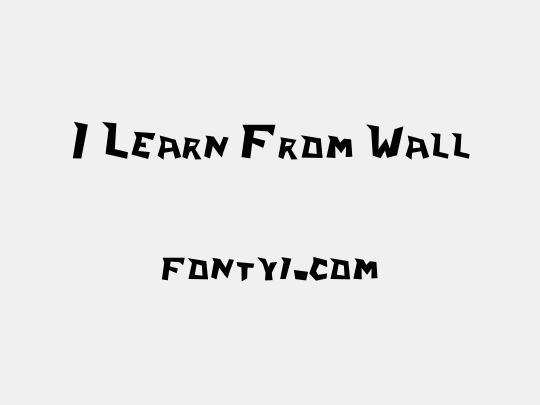 I Learn From Wall