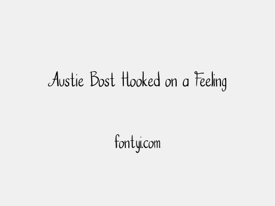 Austie Bost Hooked on a Feeling