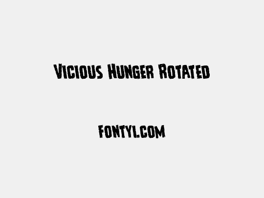 Vicious Hunger Rotated