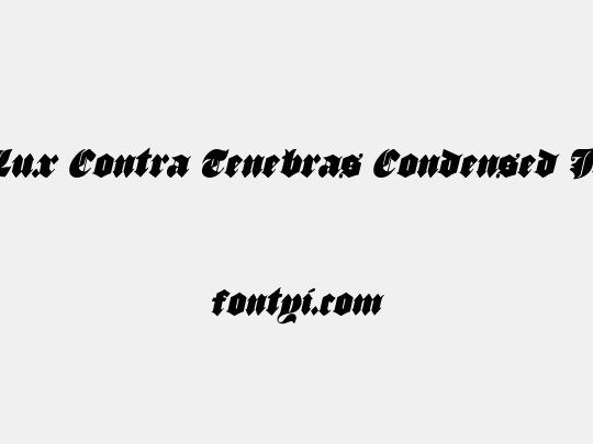 Lux Contra Tenebras Condensed Italic