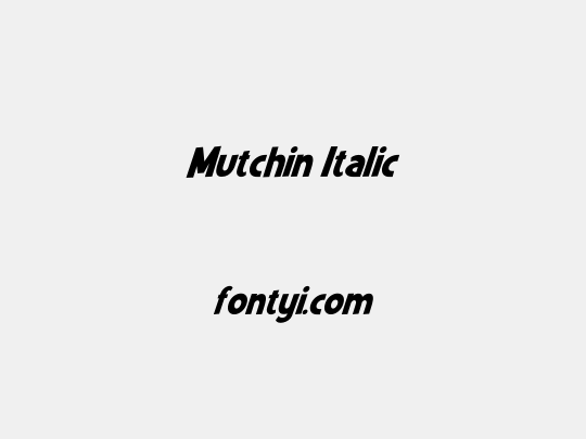 Mutchin Italic