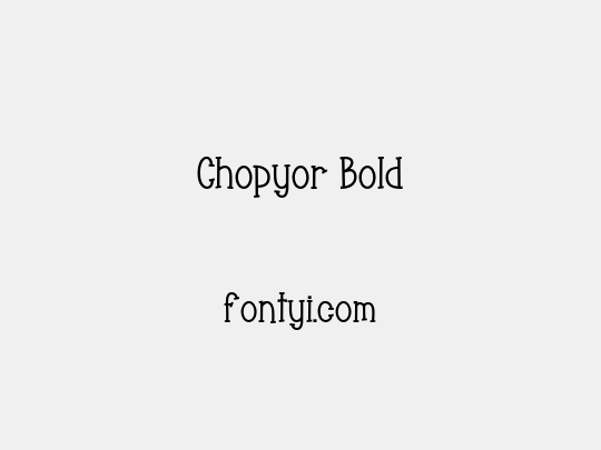 Chopyor Bold