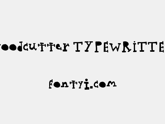 woodcutter TYPEWRITTER