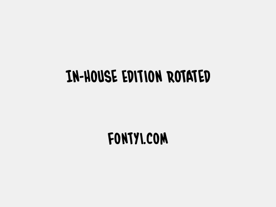In-House Edition Rotated