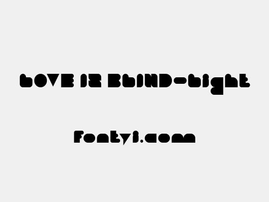 LOVE IS BLIND-Light