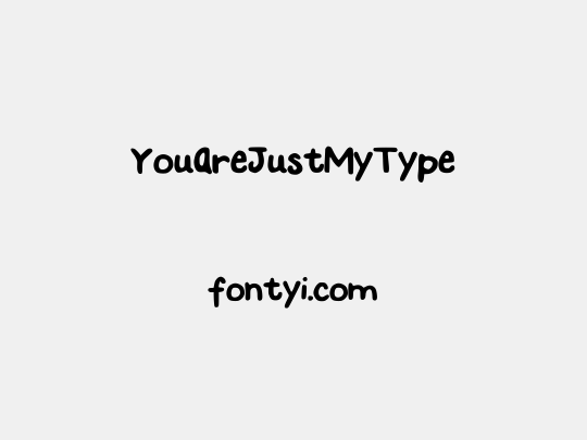 YouAreJustMyType