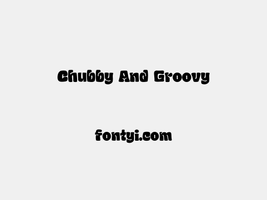 Chubby And Groovy