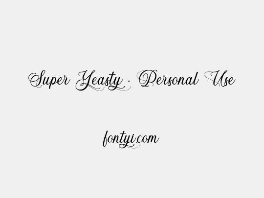 Super Yeasty - Personal Use