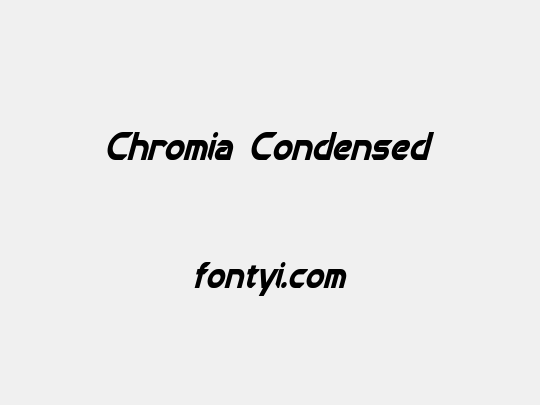 Chromia Condensed