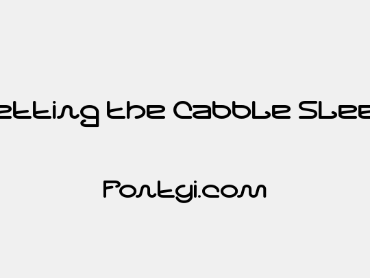 Letting The Cabble Sleep