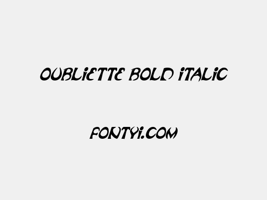 Oubliette Bold Italic