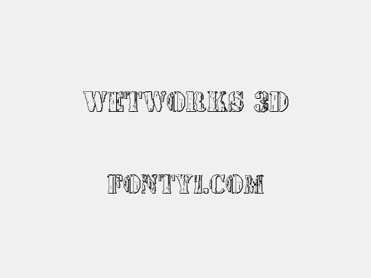 Wetworks 3D