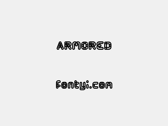 ARMORED
