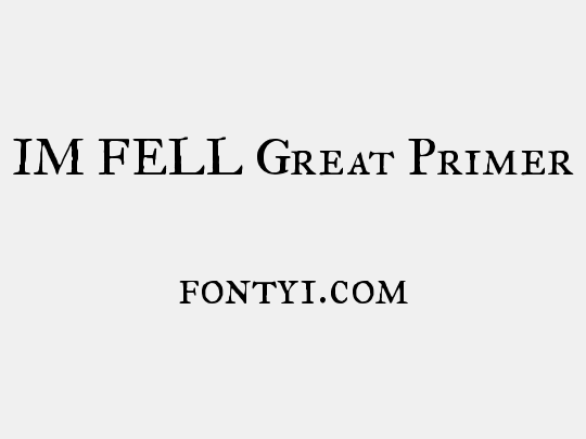 IM FELL Great Primer