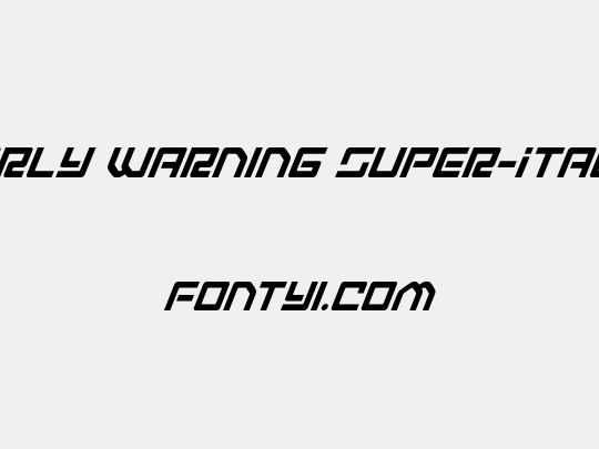 Early Warning Super-Italic
