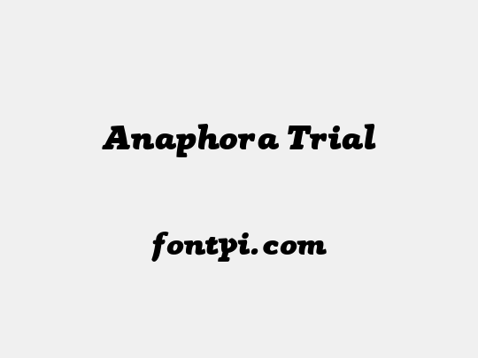 Anaphora Trial