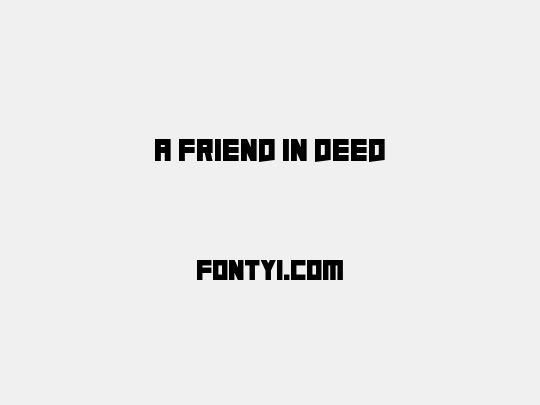 A Friend In Deed
