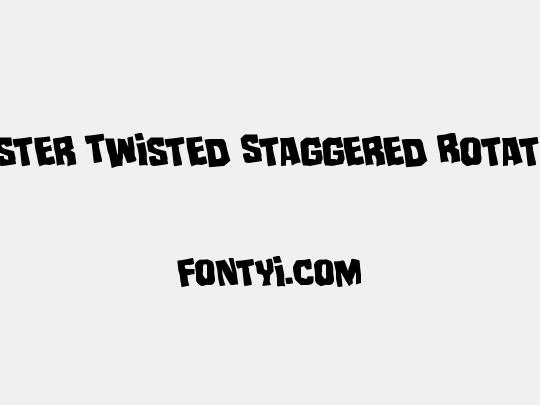 Mister Twisted Staggered Rotated
