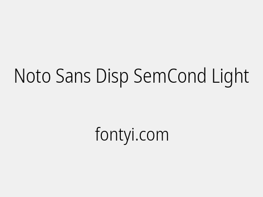 Noto Sans Disp SemCond Light