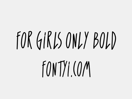 For Girls Only Bold