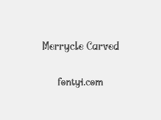 Merrycle Carved