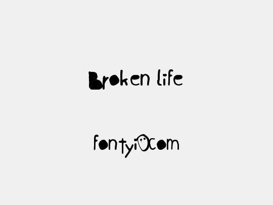 Broken life