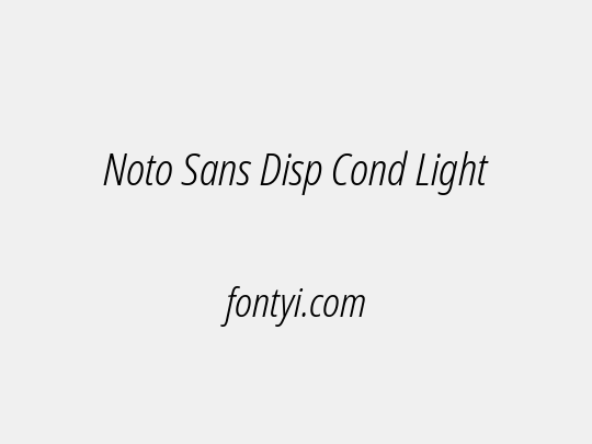 Noto Sans Disp Cond Light