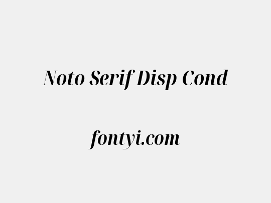 Noto Serif Disp Cond