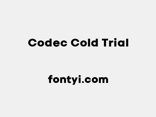 Codec Cold Trial