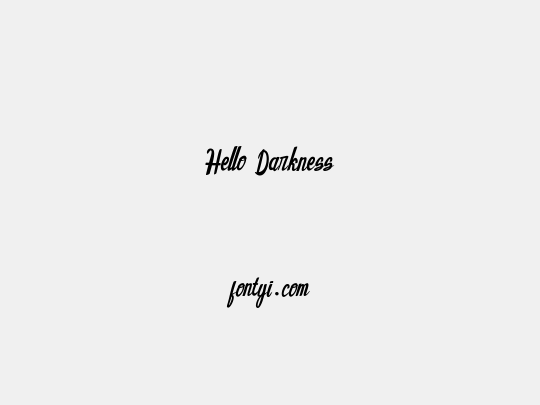 Hello Darkness