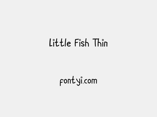 Little Fish Thin