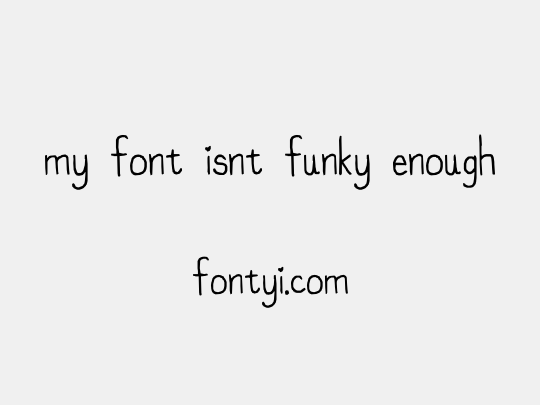 my font isnt funky enough