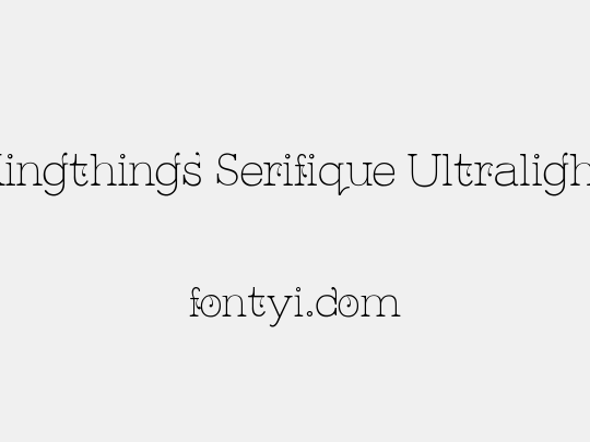 Kingthings Serifique Ultralight