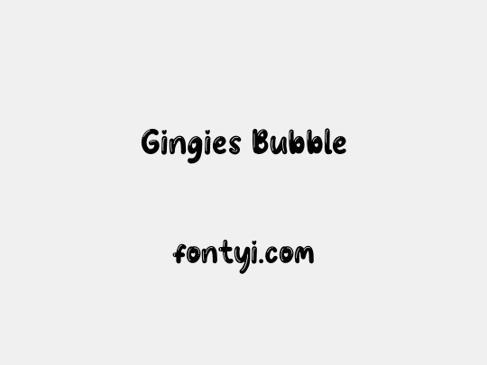 Gingies Bubble