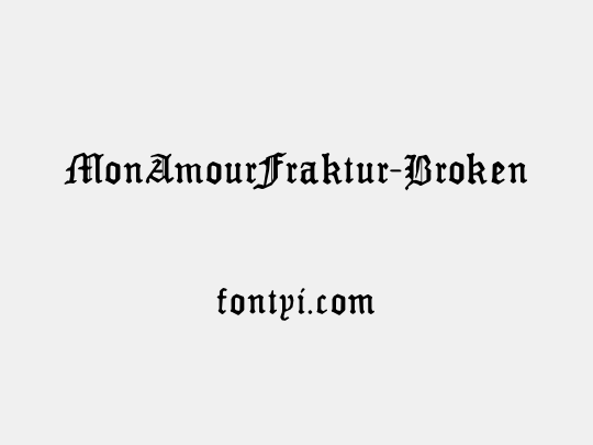 MonAmourFraktur-Broken