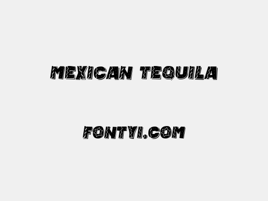 Mexican Tequila