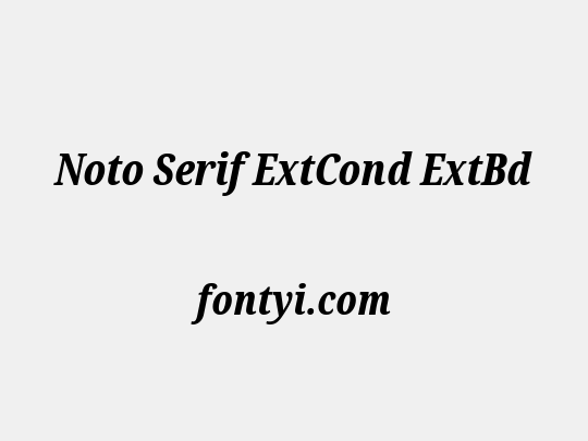 Noto Serif ExtCond ExtBd