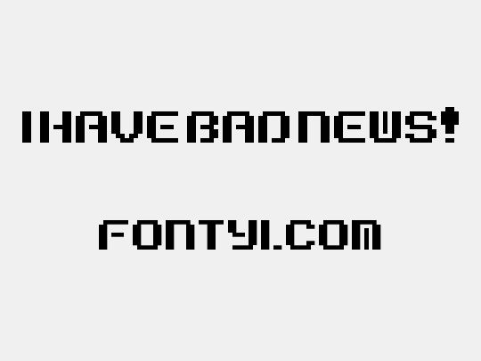 I Have Bad News!