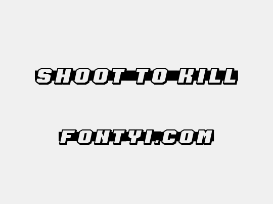 Shoot to Kill