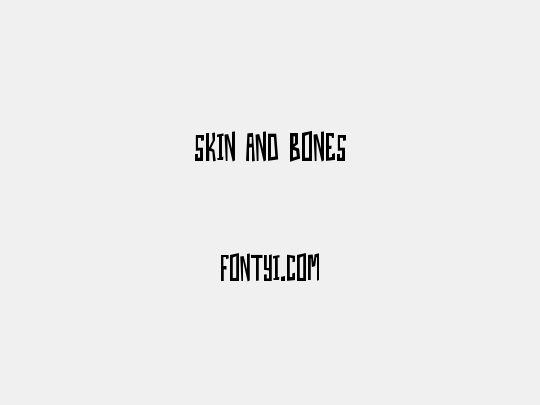 Skin And Bones