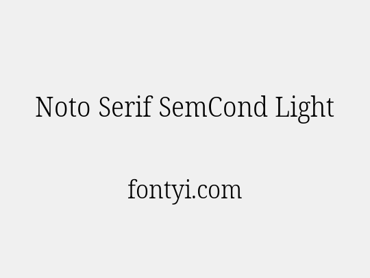 Noto Serif SemCond Light