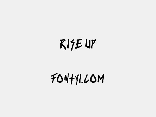 rise up