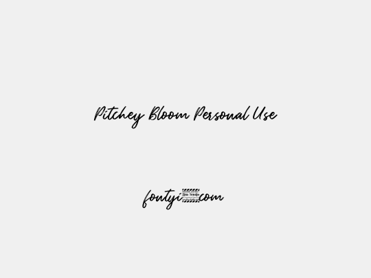 Pitchey Bloom Personal Use